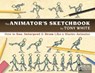 The Animator's Sketchbook - Tony White - 9781138418226