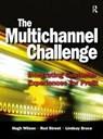 The Multichannel Challenge - Hugh Wilson ; Rod Street ; Lindsay Bruce - 9781138441040