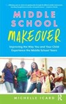 Middle School Makeover - Michelle Icard - 9781138456518