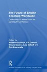 The Future of English Teaching Worldwide - ANDREW (UNIVERSITY OF BEDFORSHIRE,  UK) Goodwyn ; Cal (Murdoch University, Australia.) Durrant ; Wayne (University of Western Sydney, Australia) Sawyer ; Lisa Scherff ; Don (New Mexico University, USA.) Zancanella - 9781138495210