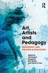 Art, Artists and Pedagogy - Christopher Naughton ; Gert (Maynooth University Biesta ; David Cole - 9781138500600