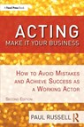 Acting: Make It Your Business - Paul Russell - 9781138503922