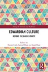 Edwardian Culture - Samuel Shaw ; Sarah Shaw ; Naomi Carle - 9781138506329