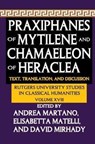 Praxiphanes of Mytilene and Chamaeleon of Heraclea - Andrea Martano ; Elisabetta Matelli ; David (Simon Fraser University Mirhady - 9781138513549