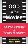 God in the Movies - Andrew M. Greeley - 9781138524453