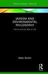 Jainism and Environmental Philosophy - Aidan Rankin - 9781138551824