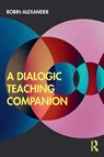 A Dialogic Teaching Companion - Robin (University of Cambridge Alexander - 9781138570351