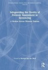 Safeguarding the Quality of Forensic Assessment in Sentencing - Michiel Van der Wolf - 9781138577626