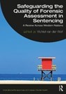 Safeguarding the Quality of Forensic Assessment in Sentencing - Michiel Van der Wolf - 9781138577640