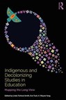 Indigenous and Decolonizing Studies in Education - Linda Tuhiwai Smith ; Eve Tuck ; K. Wayne Yang - 9781138585867