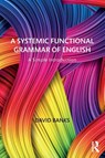 A Systemic Functional Grammar of English - David (Universite de Bretagne Occidentale Banks - 9781138605954