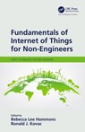 Fundamentals of Internet of Things for Non-Engineers - Rebecca Lee Hammons ; Ronald J. (Ball State University Kovac - 9781138610859