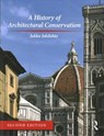 A History of Architectural Conservation - Jukka Jokilehto - 9781138639997