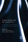 Cultural Studies and the 'Juridical Turn' - JAAFAR (COLUMBIA COLLEGE CHICAGO,  Illinois, USA) Aksikas ; Sean (Columbia College Chicago, Illinois, USA) Andrews - 9781138642843