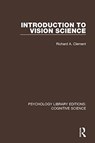 Introduction to Vision Science - Richard A. Clement - 9781138643215