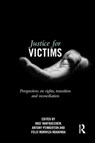 Justice for Victims - Inge Vanfraechem ; Antony Pemberton ; Felix Ndahinda - 9781138666108