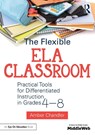 The Flexible ELA Classroom - Amber (Frontier Central School District Chandler - 9781138681040