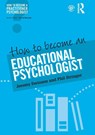 How to Become an Educational Psychologist - Jeremy Swinson ; Phil (University College London Stringer - 9781138682320