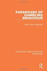 Paradoxes of Gambling Behaviour - Willem A. Wagenaar - 9781138687219