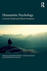 Humanistic Psychology - Richard House ; David Kalisch ; Jennifer Maidman - 9781138698918