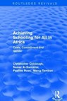Revival: Achieving Schooling for All in Africa (2003) - Christopher Colclough ; Samer Al-Samarrai ; Mercy Tembon - 9781138709287