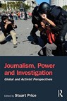 Journalism, Power and Investigation - STUART (DE MONTFORD UNIVERSITY,  UK) Price - 9781138743090