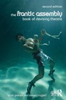 The Frantic Assembly Book of Devising Theatre - Scott Graham ; Steven Hoggett - 9781138777019