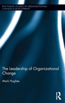 The Leadership of Organizational Change - Mark Hughes - 9781138791770