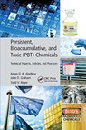 Persistent, Bioaccumulative, and Toxic (PBT) Chemicals - Adam D. K. Abelkop ; John D. Graham ; Todd V. Royer - 9781138792944