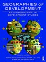 Geographies of Development - POTTER,  Robert ; Binns, Tony ; Elliott, Jennifer ; Nel, Etienne - 9781138794306