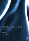Creativity in Peripheral Places - Chris Gibson - 9781138798281