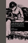 LITTLE WOMEN and THE FEMINIST IMAGINATION - Janice M. Alberghene ; Beverly Lyon Clark - 9781138798977