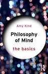 Philosophy of Mind: The Basics - Amy Kind - 9781138807822