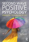 Second Wave Positive Psychology - Itai (senior lecturer Ivtzan ; Tim (lecturer at the University of East London Lomas ; Kate (k.hefferon@uel.ac.uk Undeliverable Oct 20 - Case 01683108) Hefferon ; Piers (Chartered Psychologist Worth - 9781138818668