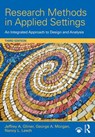 Research Methods in Applied Settings - Jeffrey A. (Colorado State University Gliner ; George A. (Colorado State University Morgan ; Nancy L. (University of Colorado Leech - 9781138852976