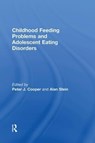 Childhood Feeding Problems and Adolescent Eating Disorders - PETER J. COOPER ; ALAN (UNIVERSITY OF OXFORD,  UK) Stein - 9781138871793