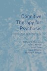 Cognitive Therapy for Psychosis - Anthony Morrison ; Julia (Bedfordshire and Luton Partnership Trust Renton ; Hazel Dunn ; Steve Williams - 9781138881464