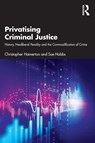 Privatising Criminal Justice - Christopher Hamerton ; Sue Hobbs - 9781138891173