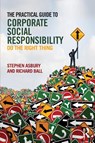 The Practical Guide to Corporate Social Responsibility - Stephen Asbury - 9781138901841