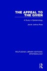 The Appeal to the Given - Jacob Joshua Ross - 9781138906143