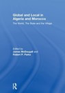 Global and Local in Algeria and Morocco - James McDougall ; Robert P. Parks - 9781138922808