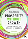 Prosperity without Growth - JACKSON,  Tim (University of Surrey, UK) - 9781138935419