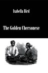 Golden Chersonese - Isabella Bird - 9781138991965