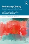 Rethinking Obesity - Lee F. Monaghan ; Emma Rich ; Andrea E. (Foothills Medical Centre Bombak - 9781138999749
