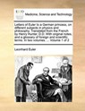 Letters of Euler to a German princess, on different subjects in physics and philosophy. Translated from the French by Henry Hunter, D.D. With original notes, and a glossary of foreign and scientific terms. In two volumes. ... Volume 1 of 2 - Leonhard Euler - 9781140985792