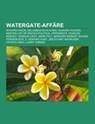 Watergate-Affäre - Books LLC - 9781159341572
