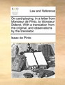 On Card-Playing. in a Letter from Monsieur de Pinto, to Monsieur Diderot. with a Translation from the Original, and Observations by the Translator. - Isaac De Pinto - 9781170029589