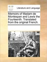 Memoirs of Madam de Montespan and Lewis the Fourteenth. Translated from the Original French. - Multiple Contributors ; See Notes Multiple Contributors - 9781170229088