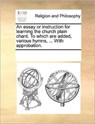 An essay or instruction for learning the church plain chant. To which are added, various hymns, ... With approbation. - Multiple Contributors - 9781171084136