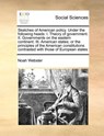 Sketches of American Policy. Under the Following Heads - Noah Webster - 9781171185239